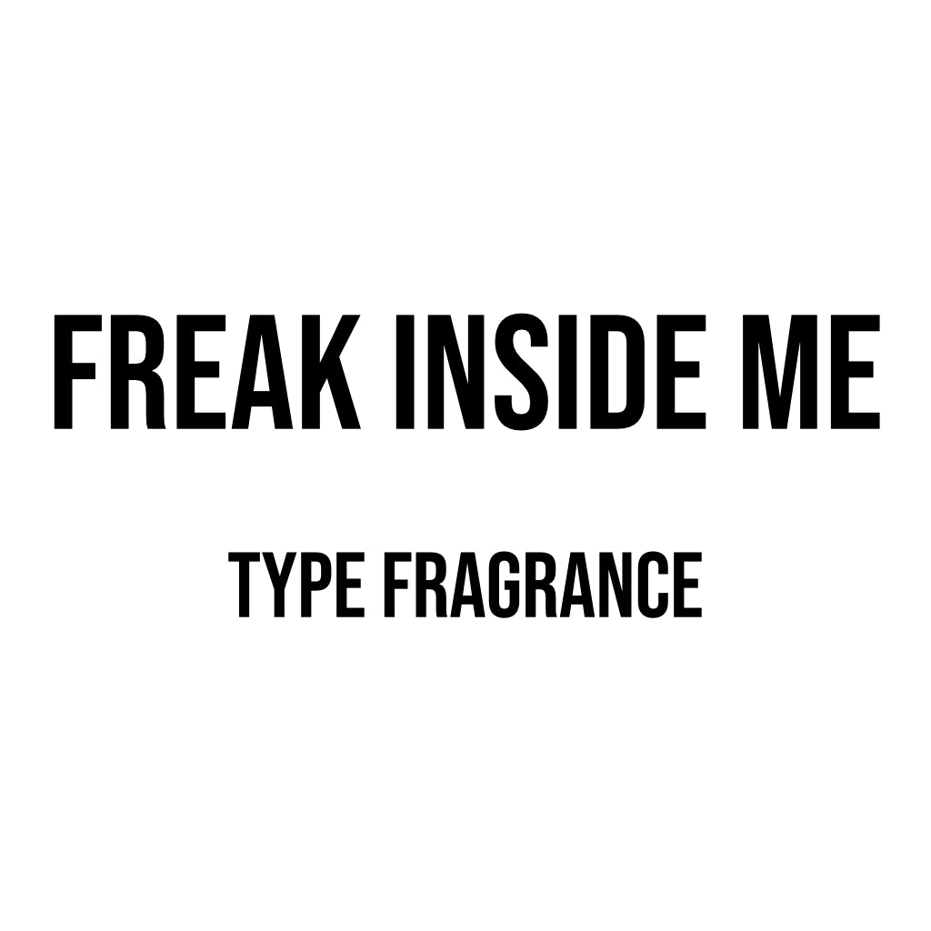 Freak Inside Me Type Fragrance