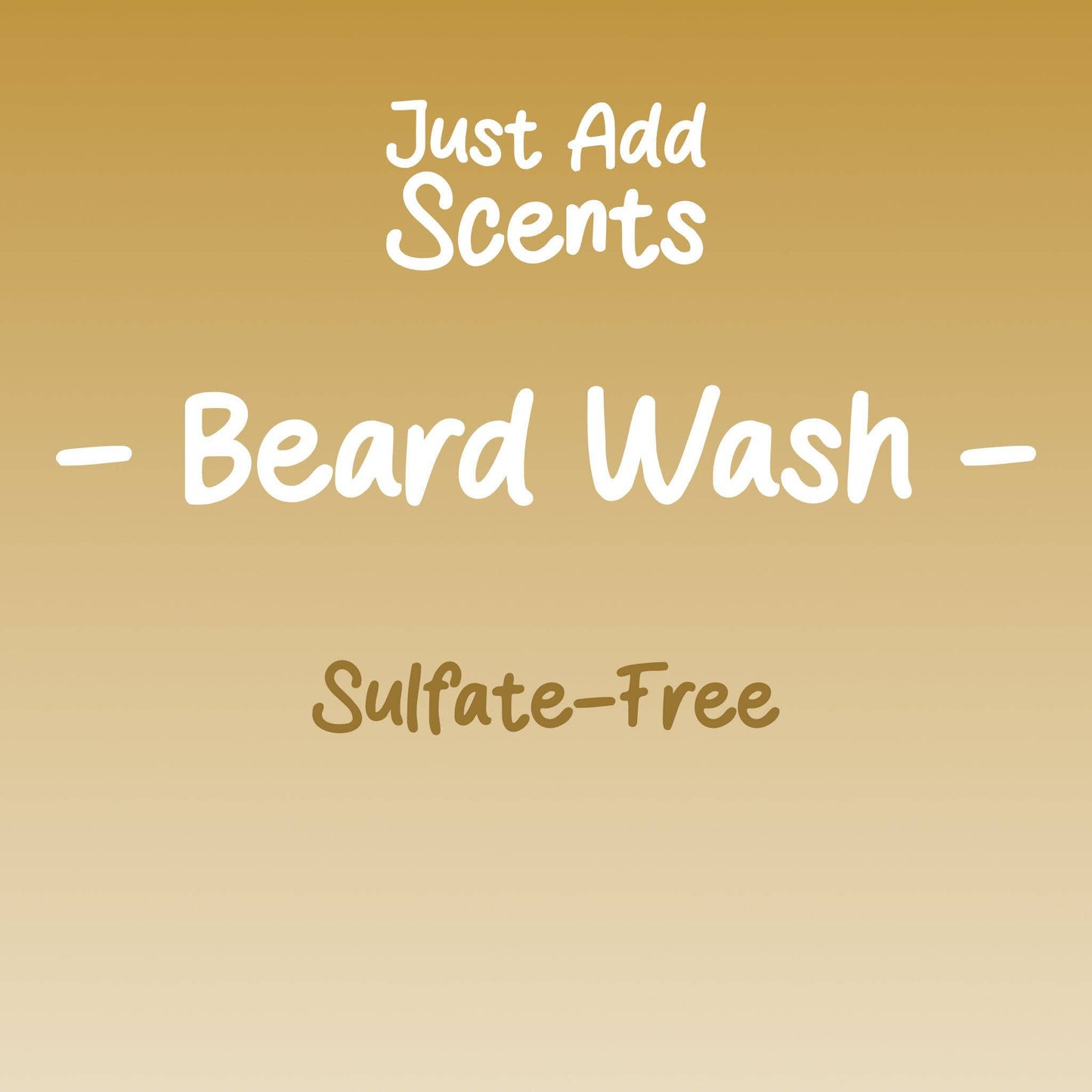 Just Add Scents Sulfate-Free Beard Wash - World of Aromas