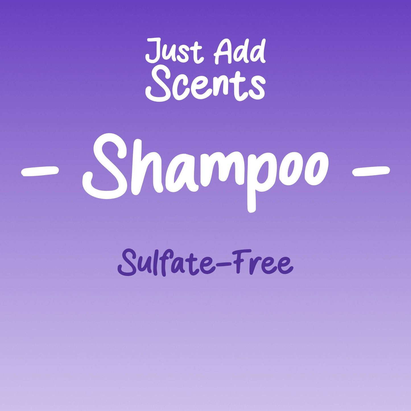 Just Add Scents Sulfate-Free Shampoo - World of Aromas