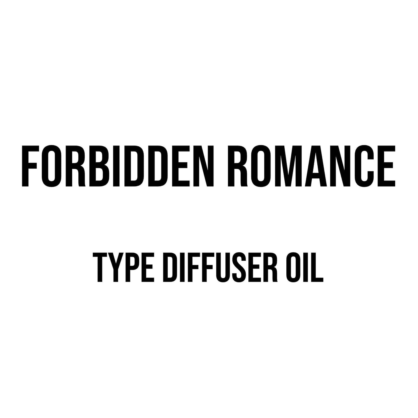 Forbidden Romance Type Diffuser Oil - World of Aromas