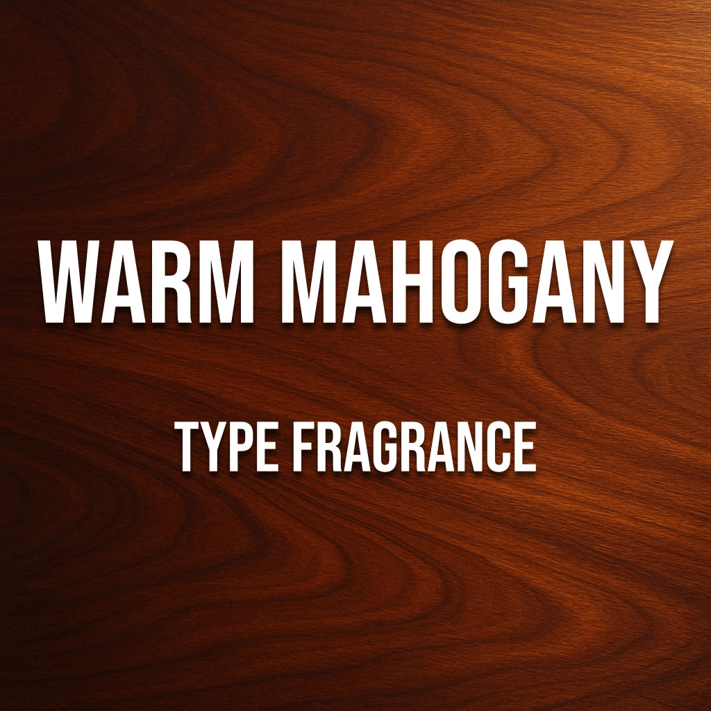 Warm Mahogany Type Fragrance