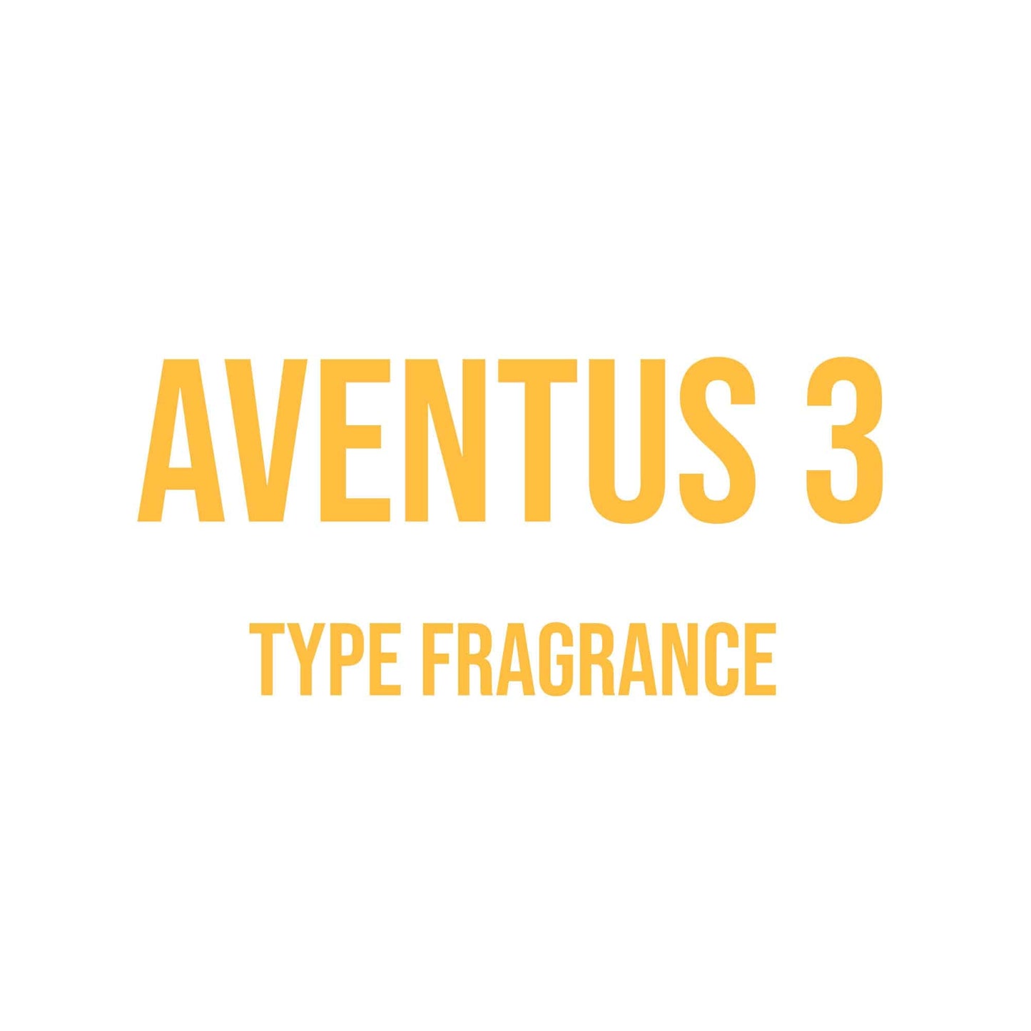 Aventus 3 Type Fragrance - World of Aromas