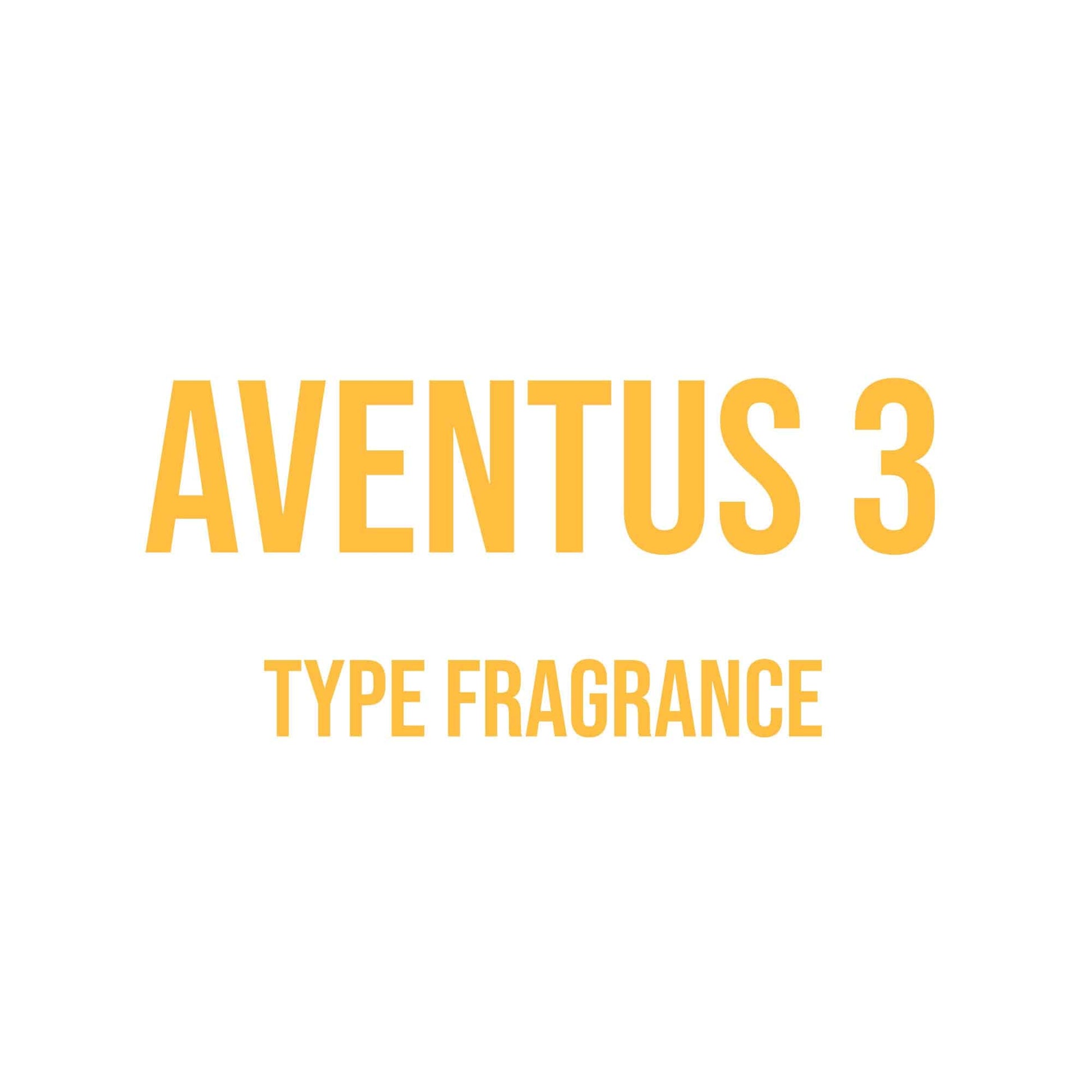 Aventus 3 Type Fragrance - World of Aromas