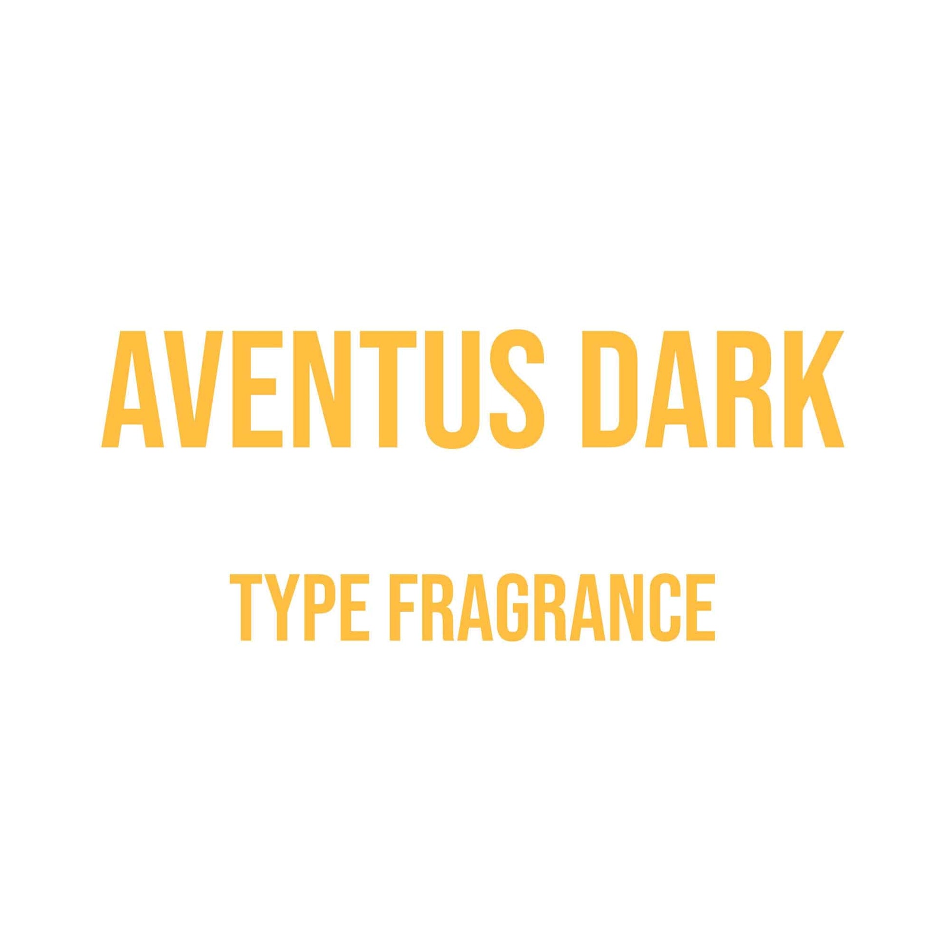 Aventus Dark Type Fragrance - World of Aromas