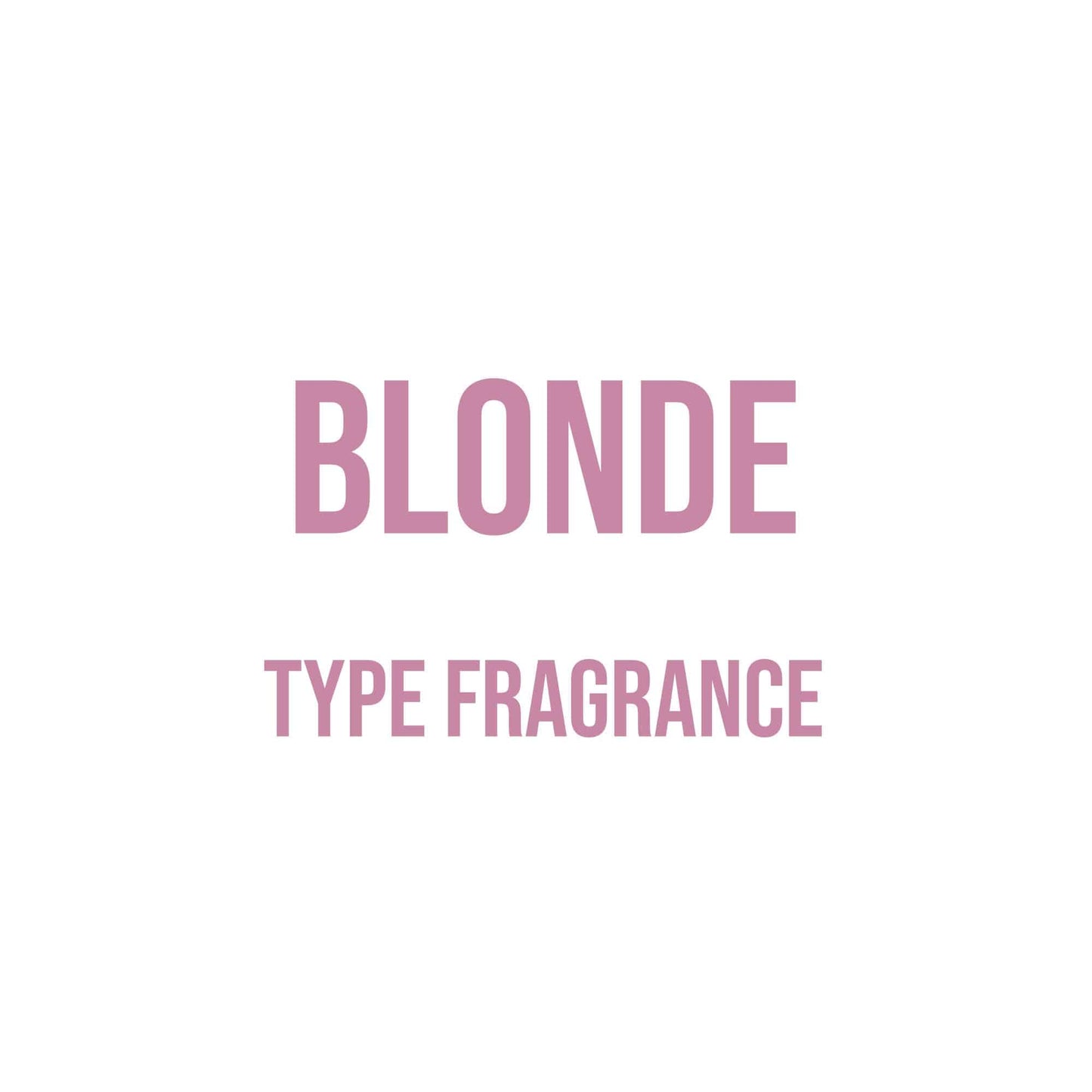 Blonde Woman Type Fragrance - World of Aromas