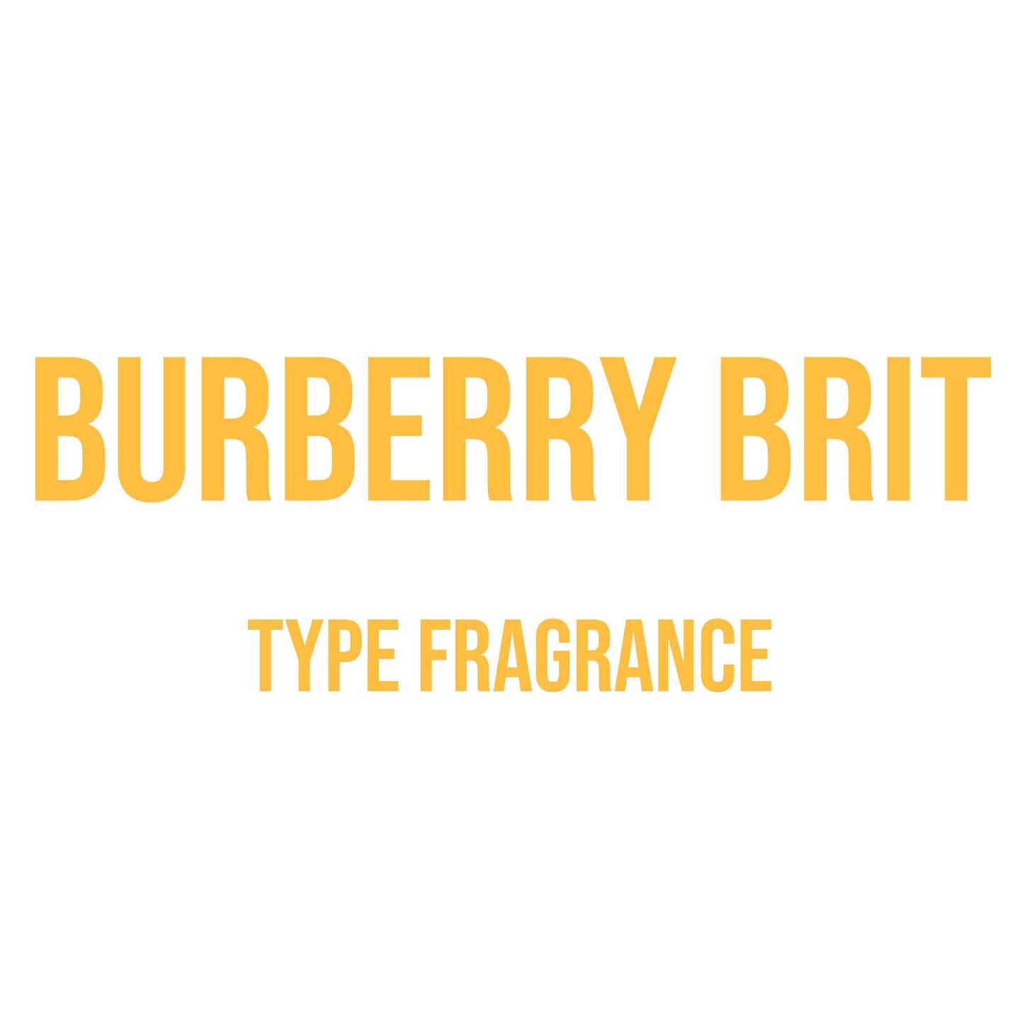 Burberry Brit Type Fragrance - World of Aromas