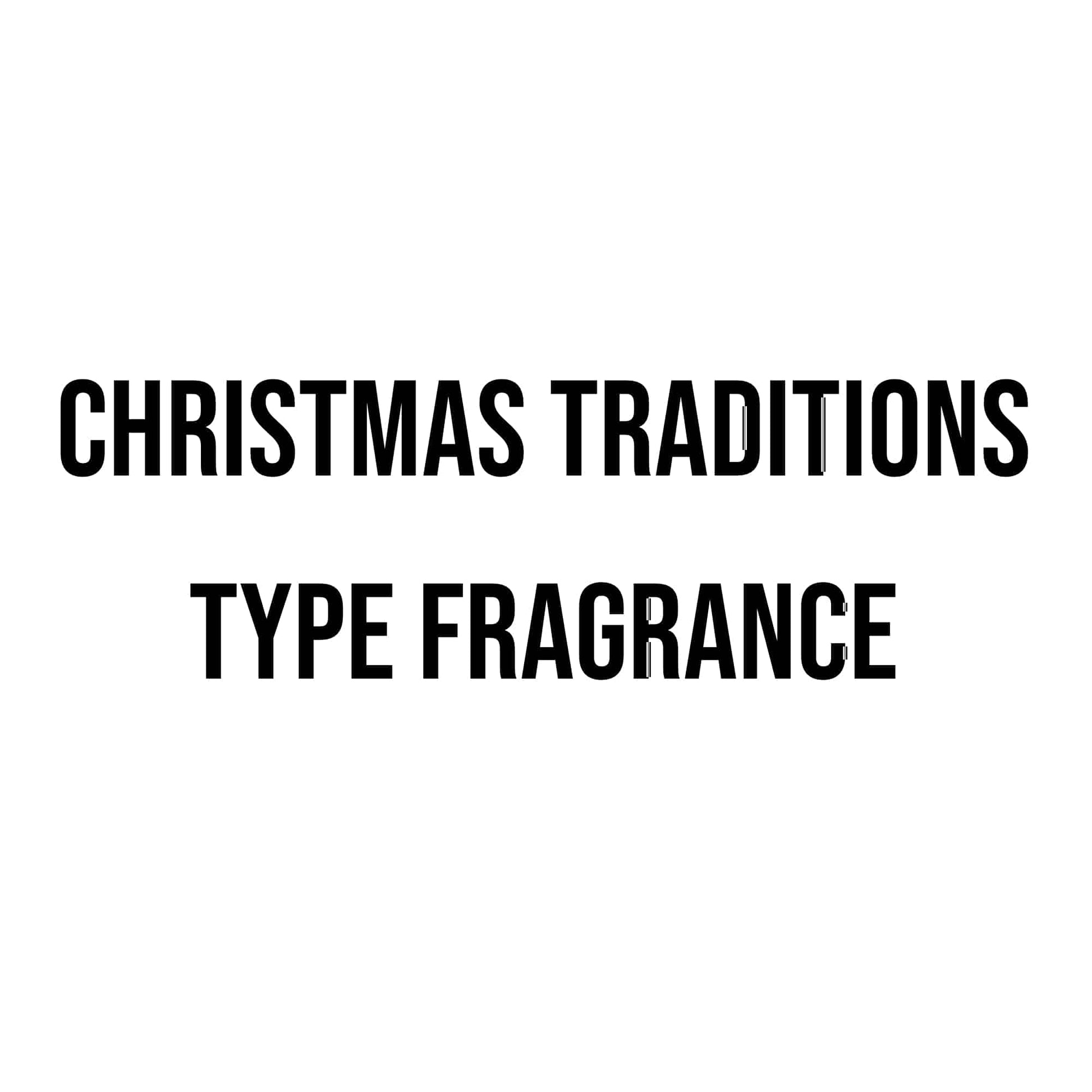 Christmas Traditions Type Fragrance - World of Aromas