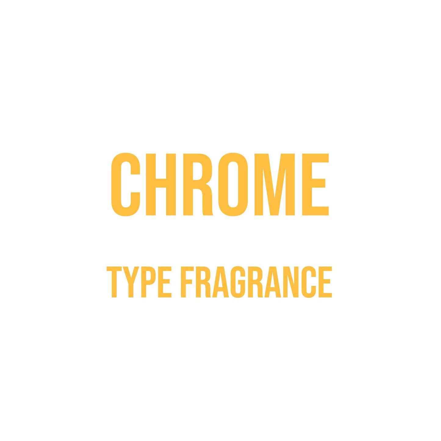 Chrome Type Fragrance - World of Aromas