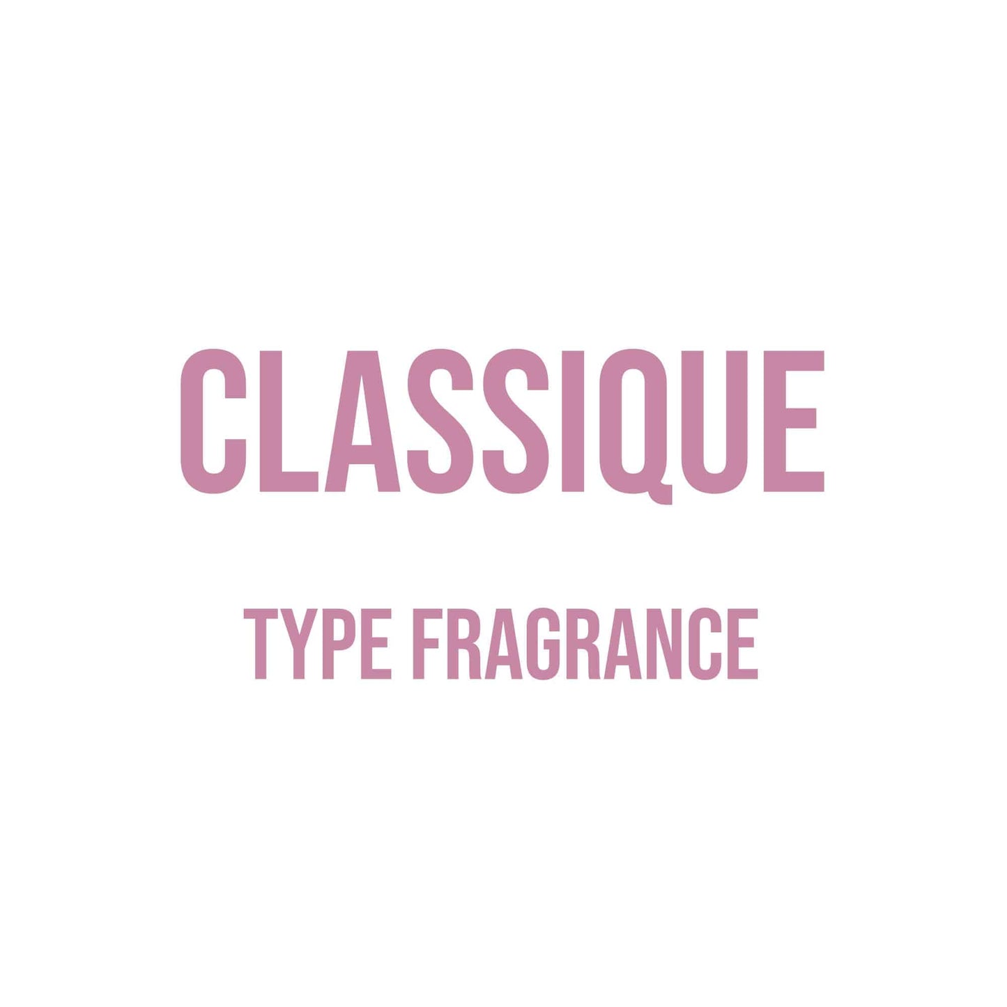 Classique Type Fragrance - World of Aromas