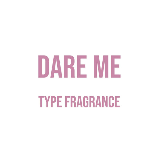 Dare Me Type Fragrance - World of Aromas