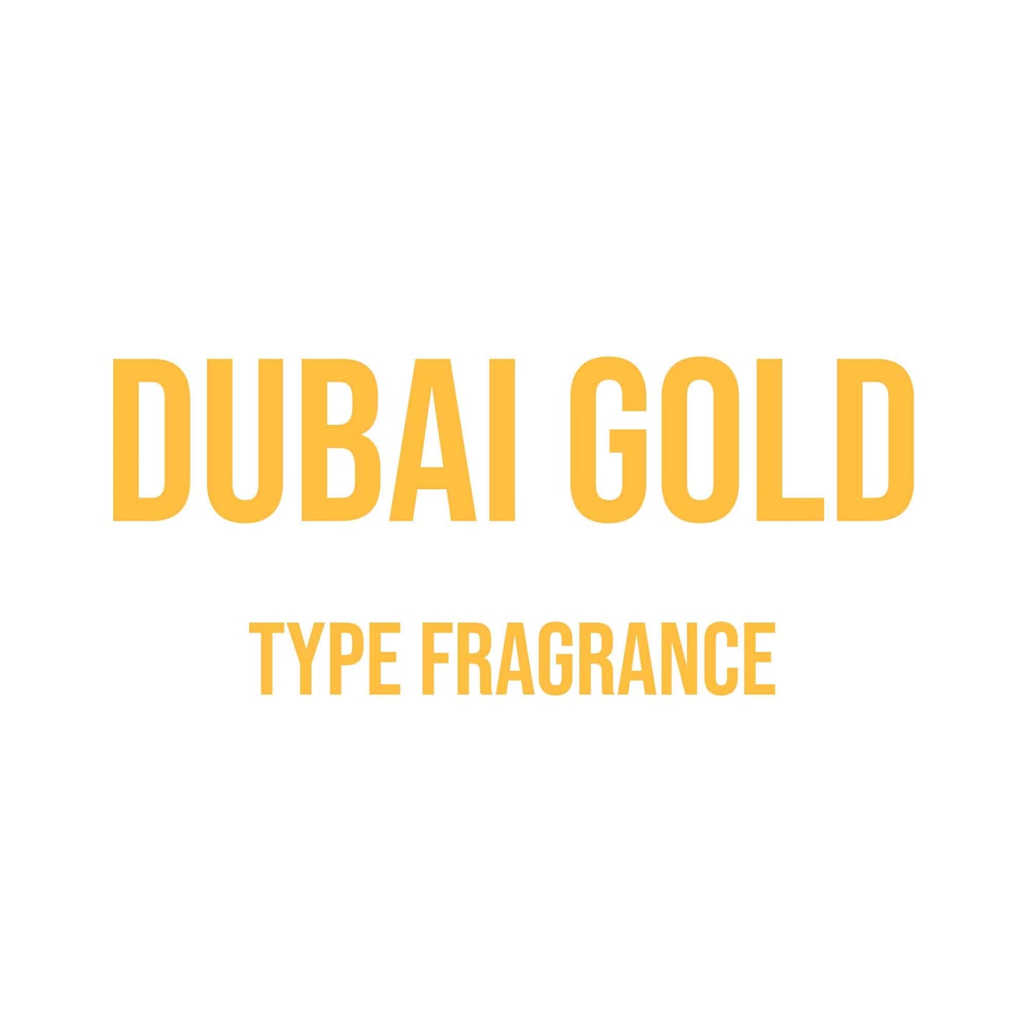 Dubai Gold Type Fragrance - World of Aromas