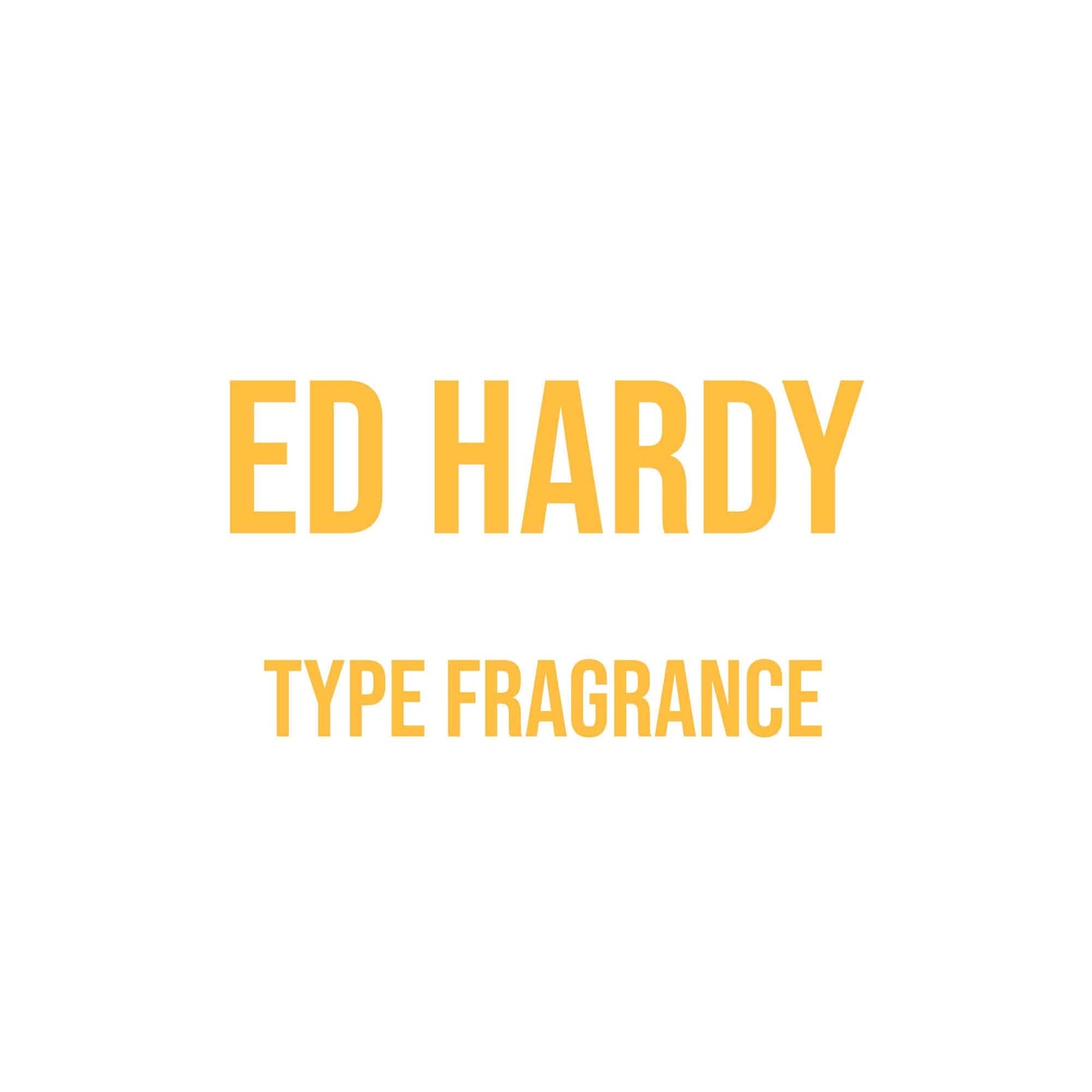 Ed Hardy Type Fragrance - World of Aromas