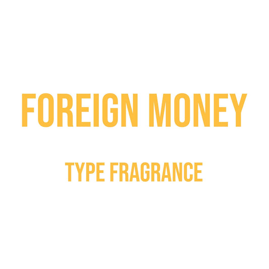 Foreign Money Type Fragrance - World of Aromas