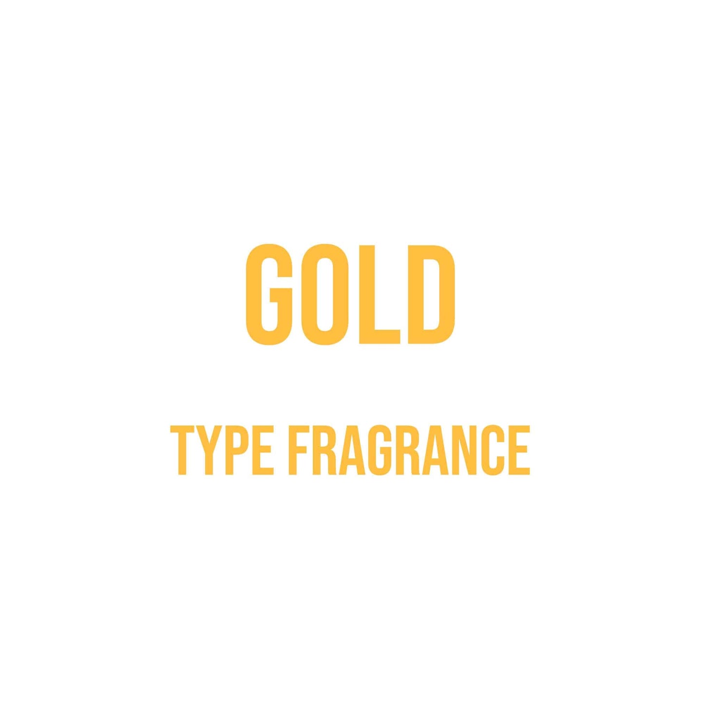 Gold Type Fragrance - World of Aromas