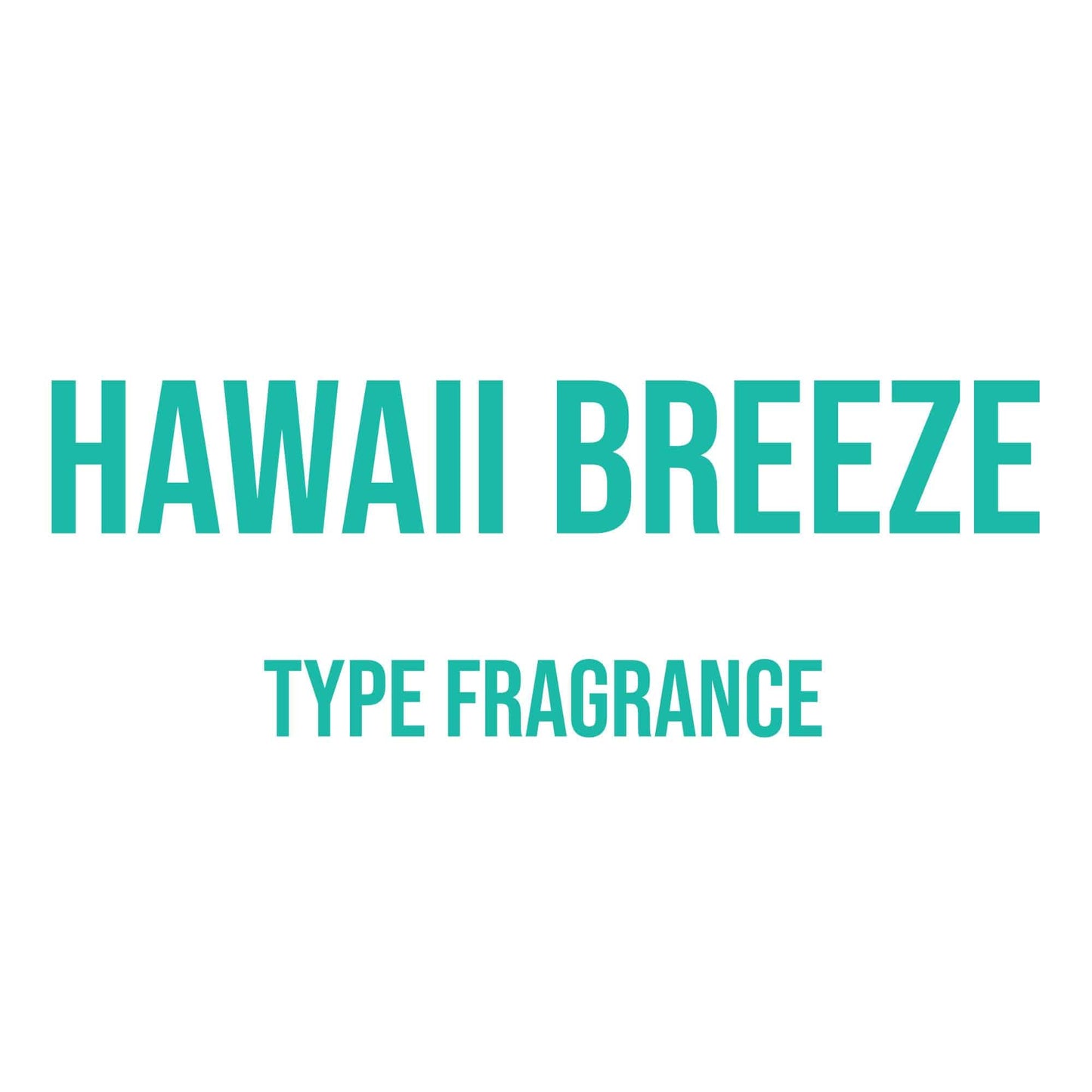 Hawaii Breeze Type Fragrance - World of Aromas