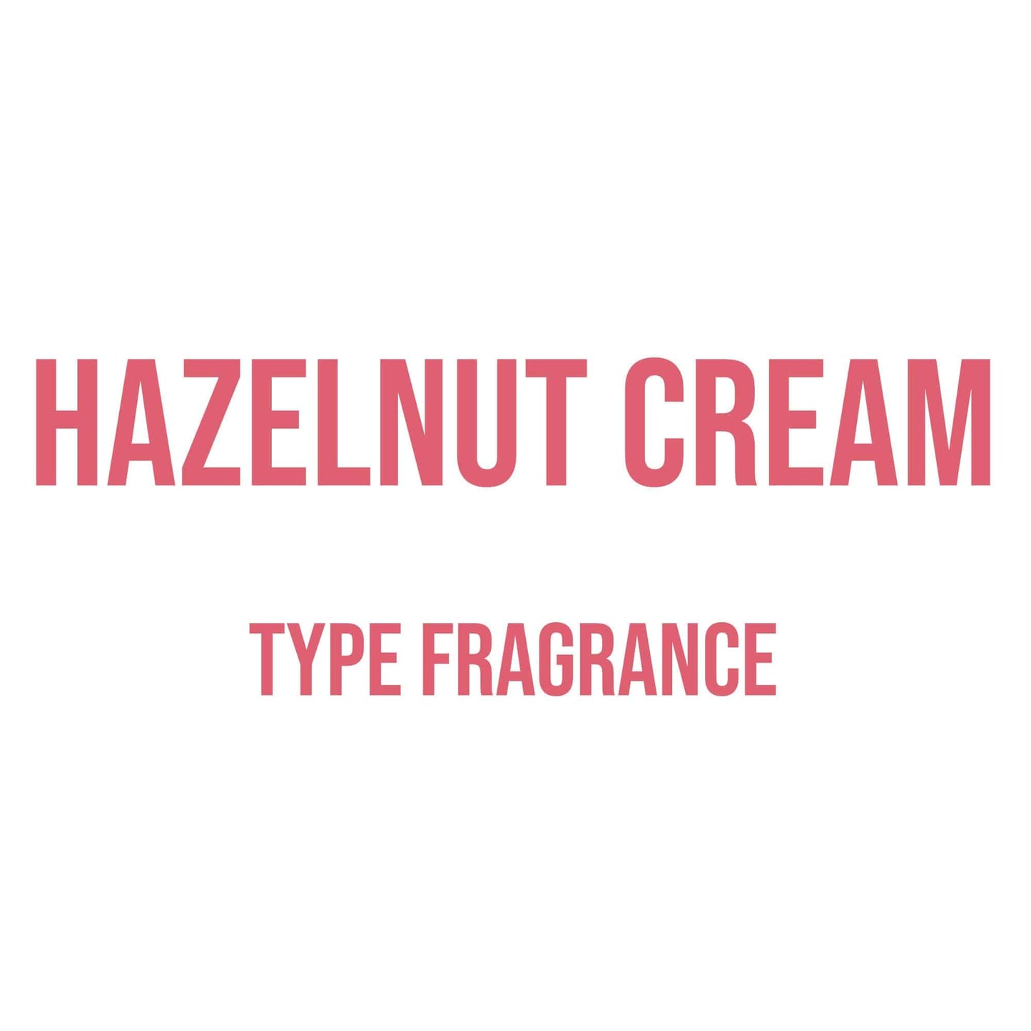 Hazelnut Cream Type Fragrance - World of Aromas