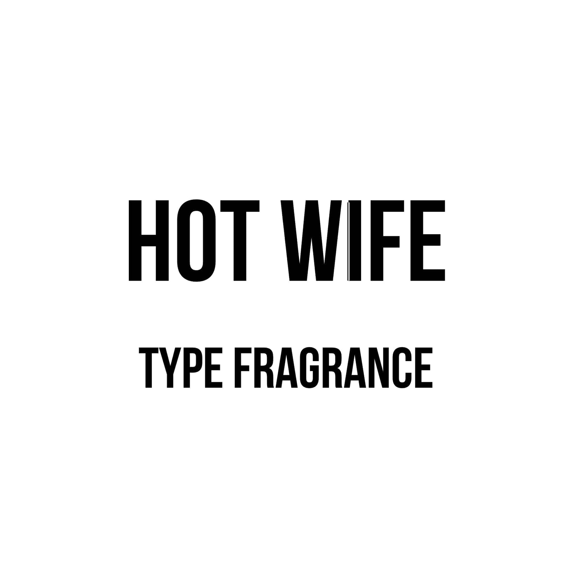 Hot Wife Type Fragrance - World of Aromas