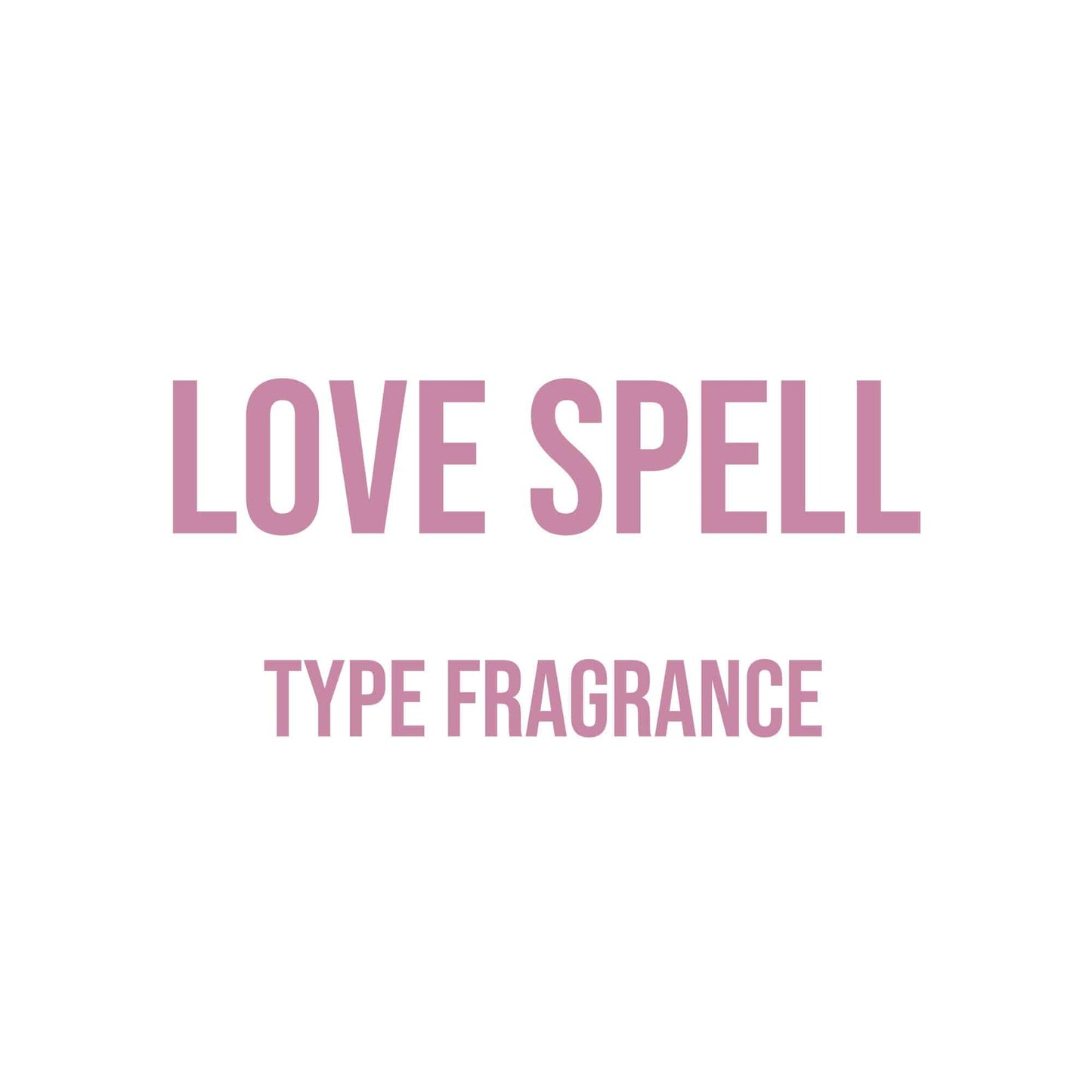 Love Spell Type Fragrance - World of Aromas