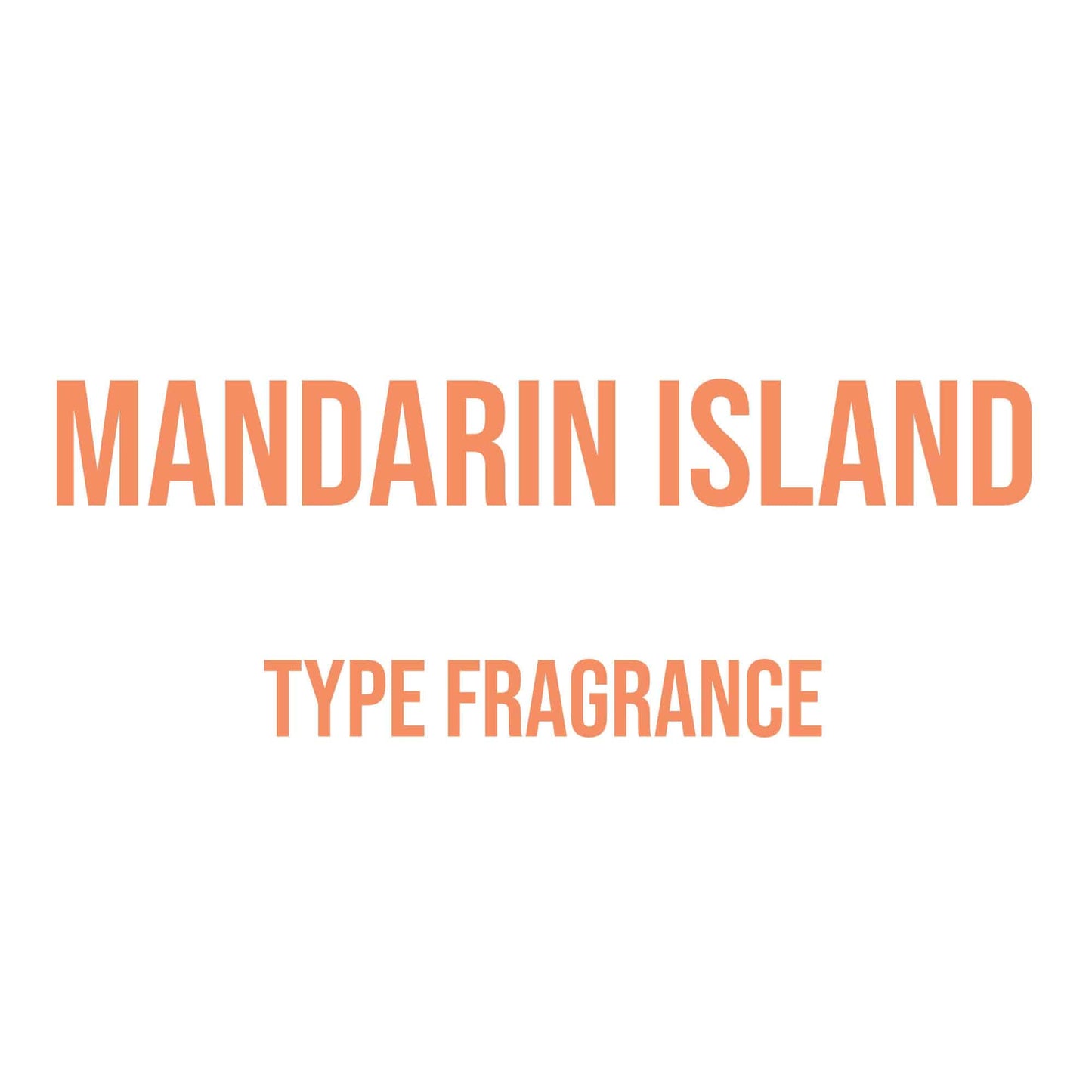 Mandarin Island Type Fragrance - World of Aromas