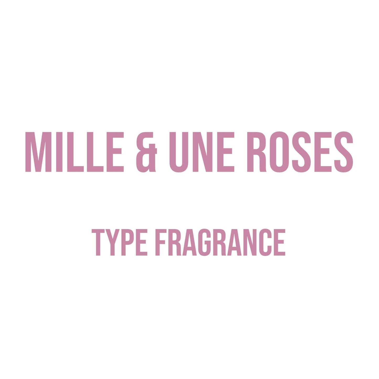 Mille & Une Roses Type Fragrance - World of Aromas