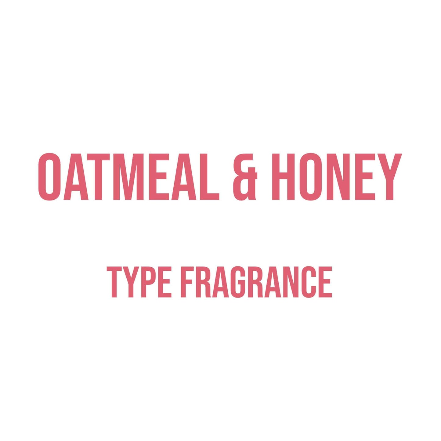 Oatmeal & Honey Type Fragrance - World of Aromas