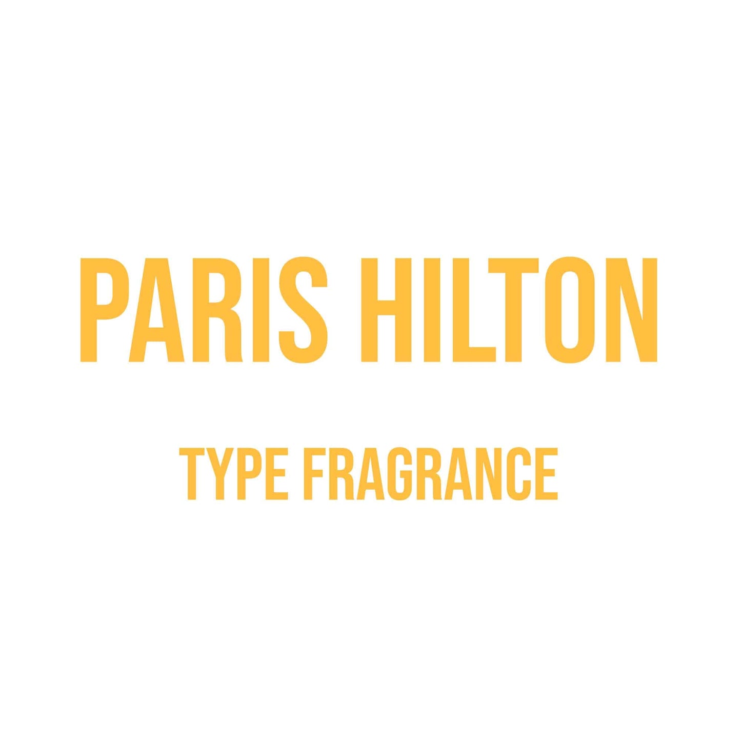 Paris Hilton Cologne Type Fragrance - World of Aromas