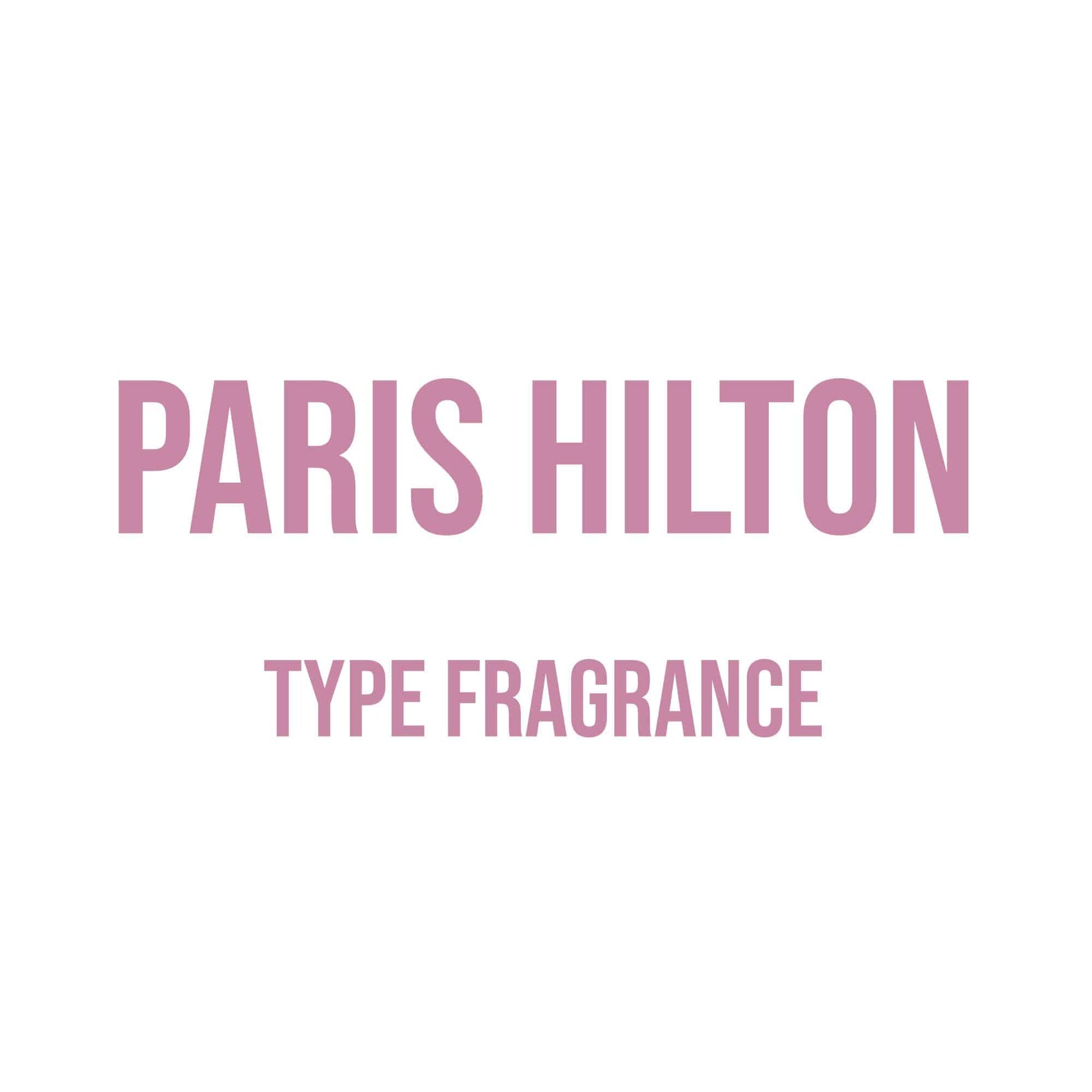 Paris Hilton Perfume Type Fragrance - World of Aromas
