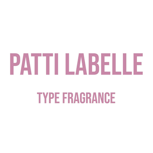 Patti LaBelle Type Fragrance - World of Aromas