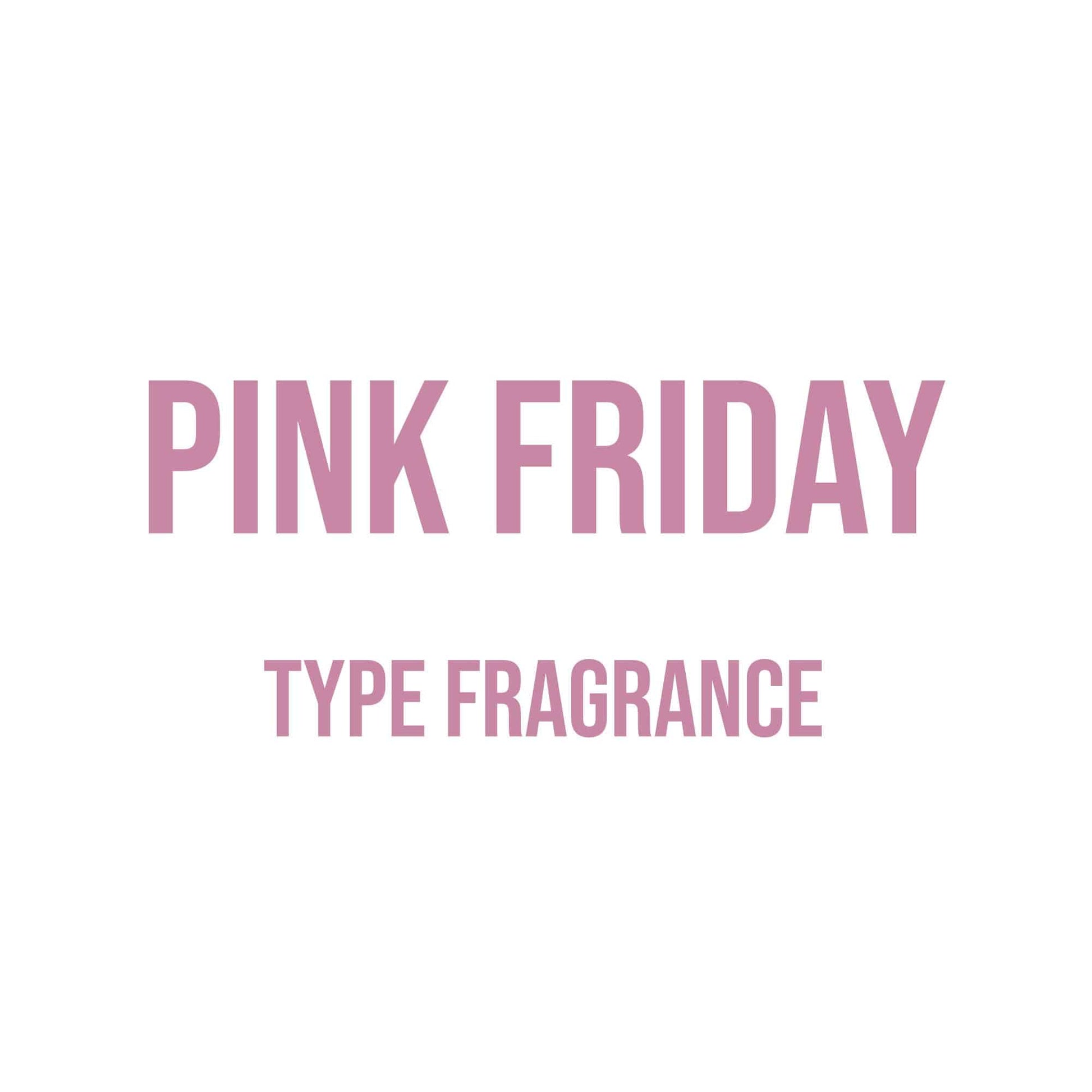 Pink Friday Type Fragrance - World of Aromas