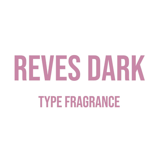 Reves Dark Type Fragrance - World of Aromas