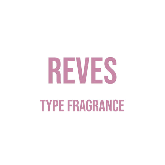 Reves Type Fragrance - World of Aromas