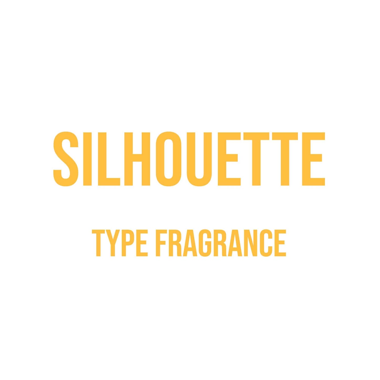 Silhouette Type Fragrance - World of Aromas
