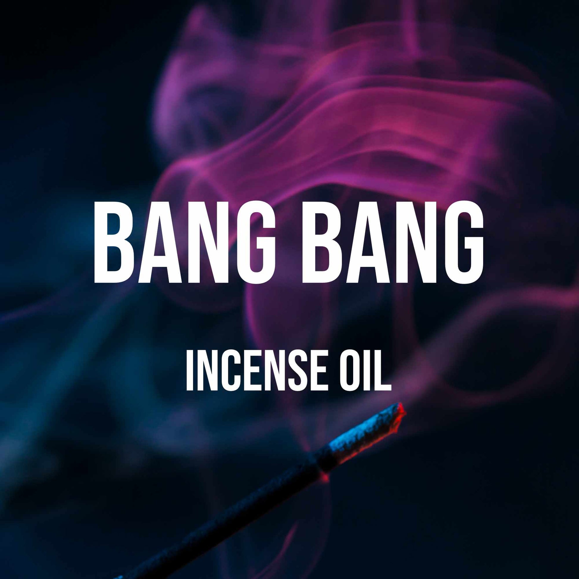 Bang Bang Incense Oil - World of Aromas