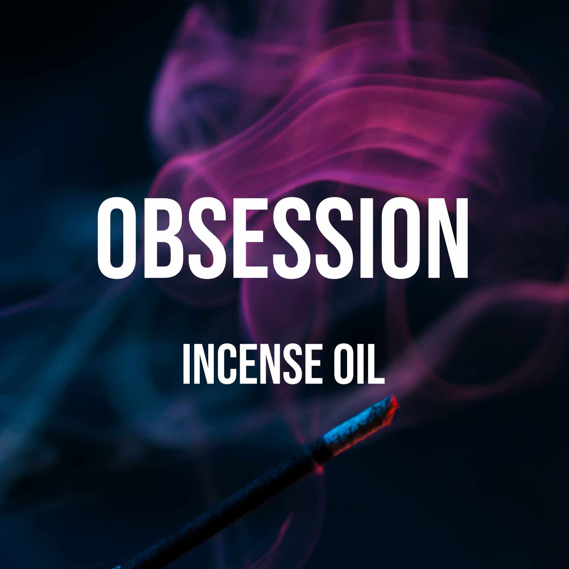 Obsession Incense Oil - World of Aromas