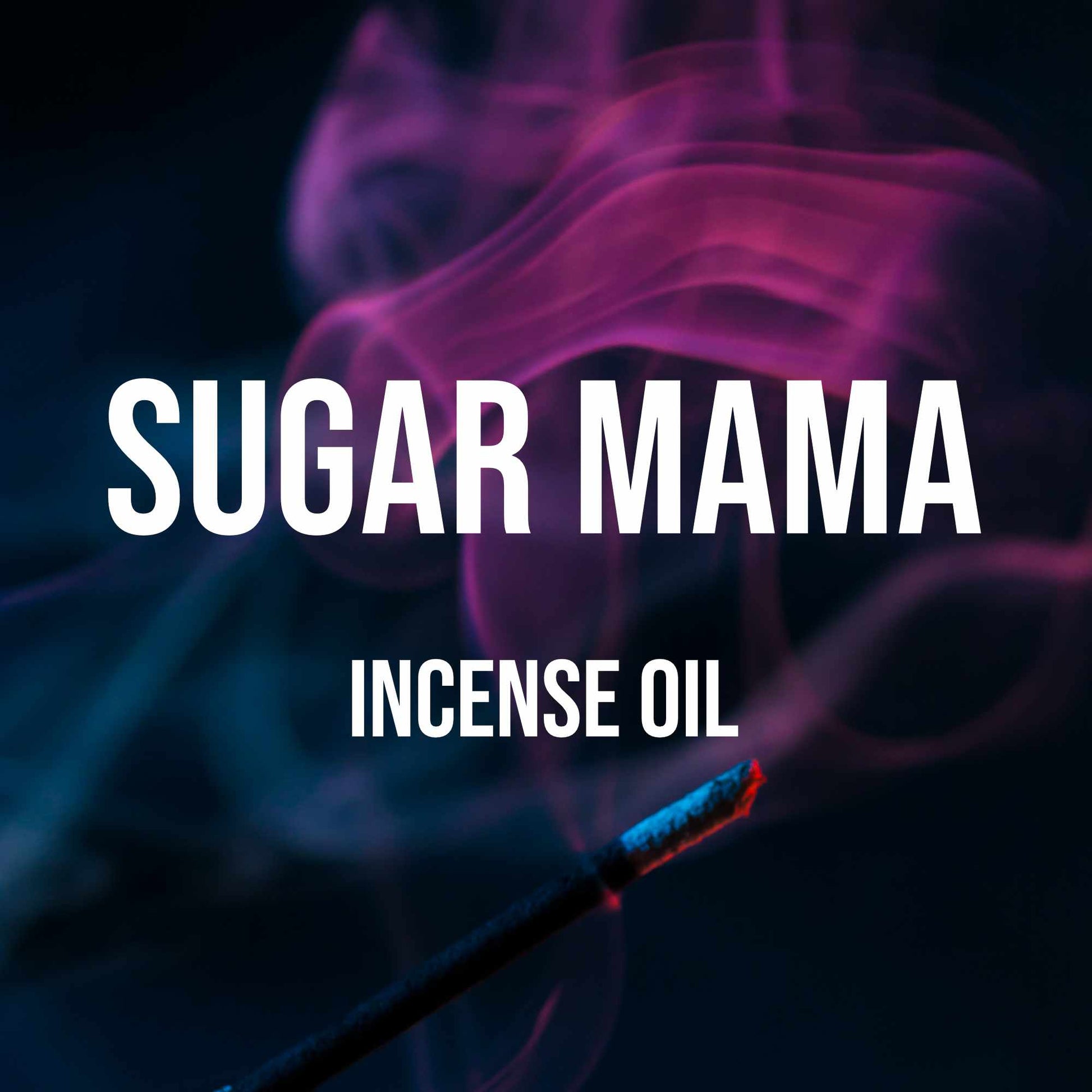 Sugar Mama Incense Oil - World of Aromas