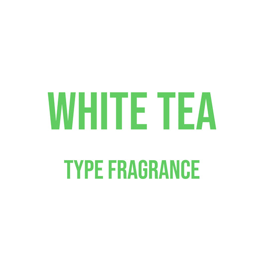 White Tea Type Fragrance