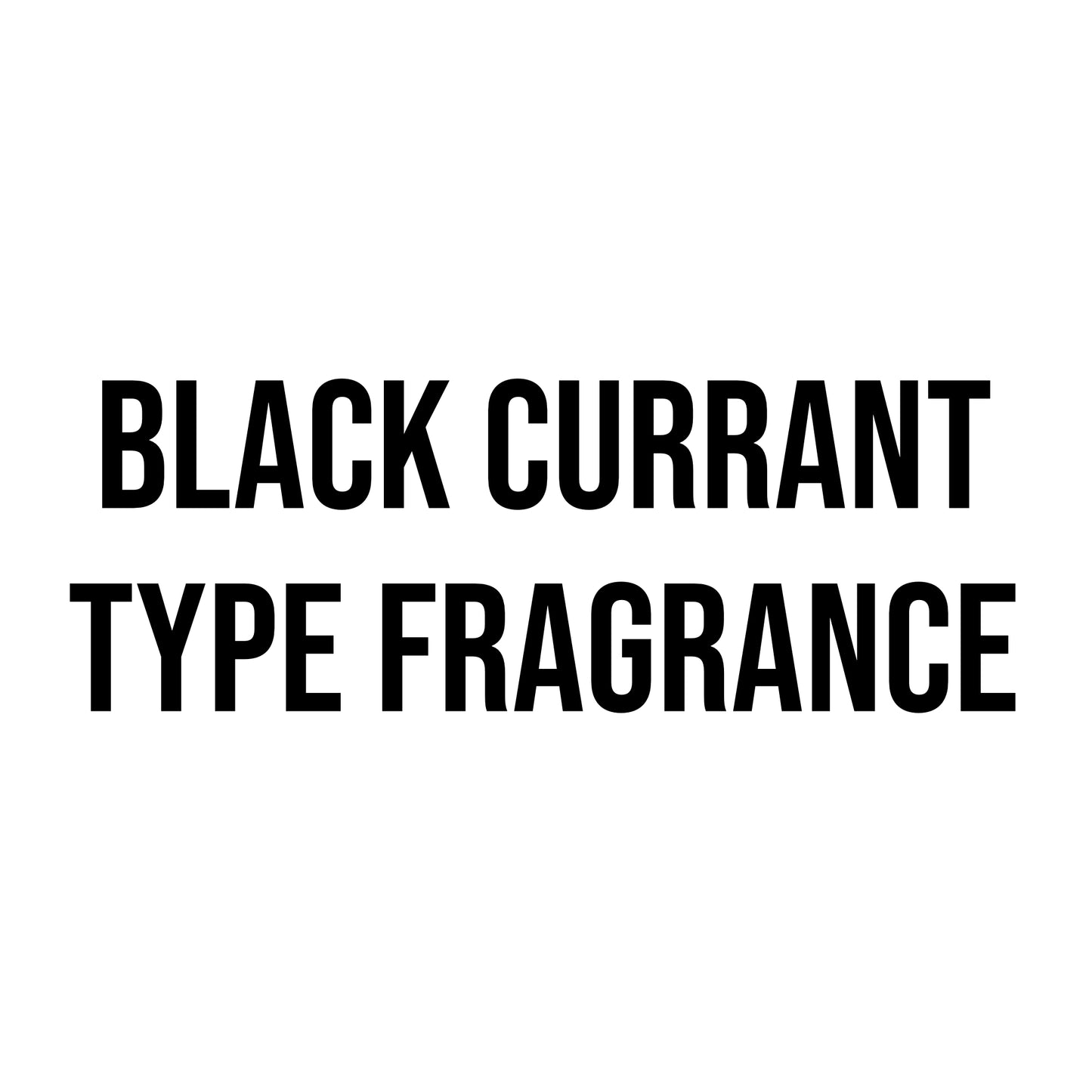 Black Currant Type Fragrance