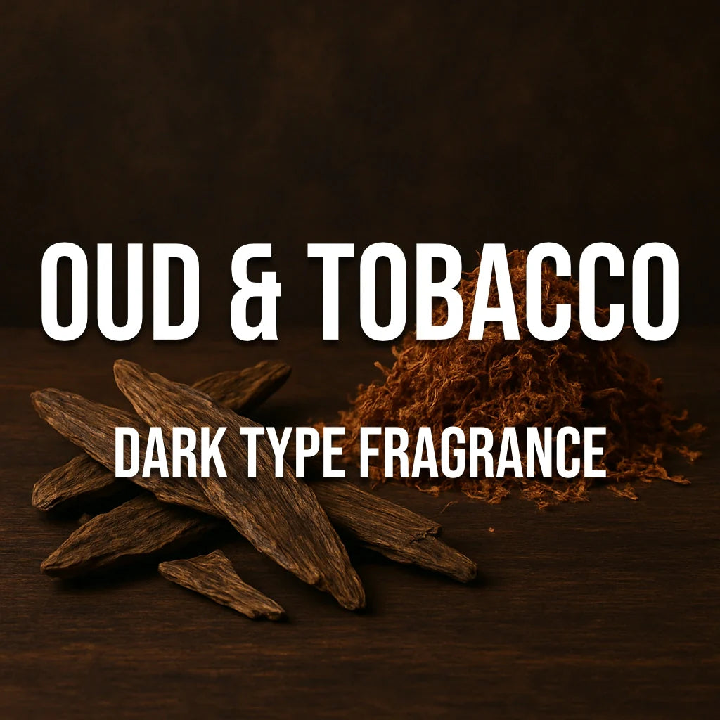 Oud & Tobacco Dark Type Fragrance - World of Aromas