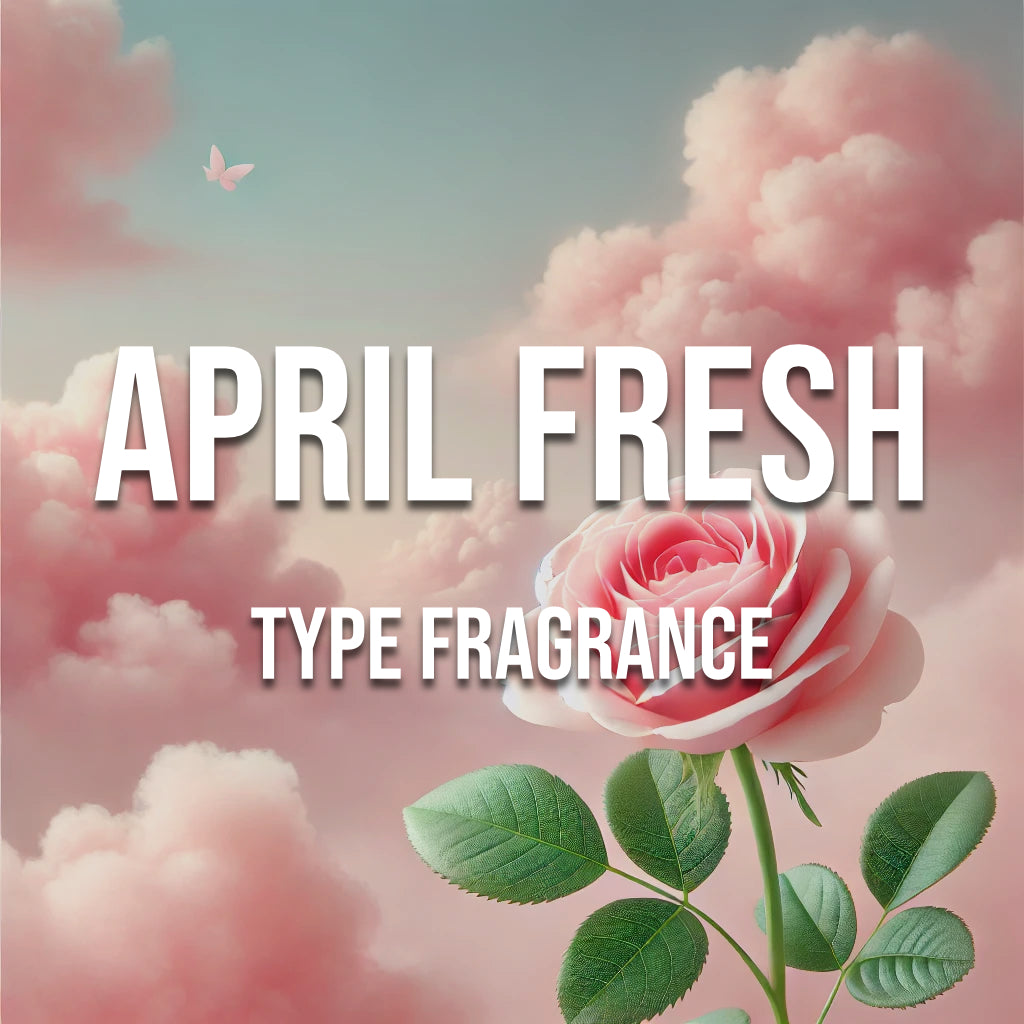 April Fresh Type Fragrance