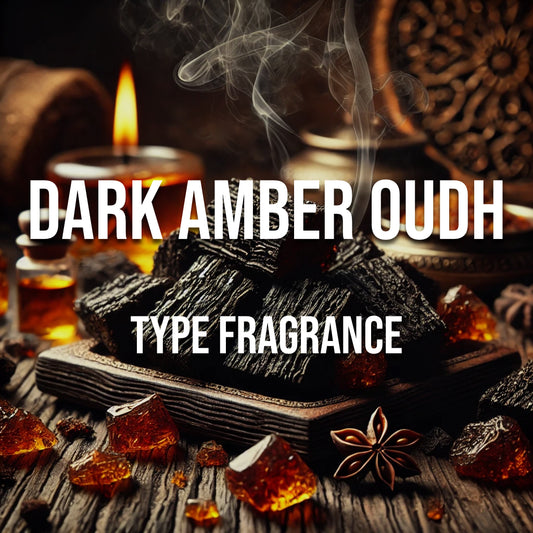 Dark Amber Oud Type Fragrance