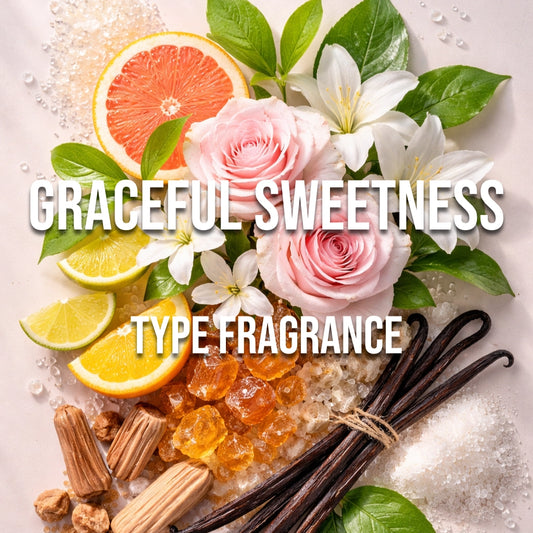 Graceful Sweetness Type Fragrance - World of Aromas