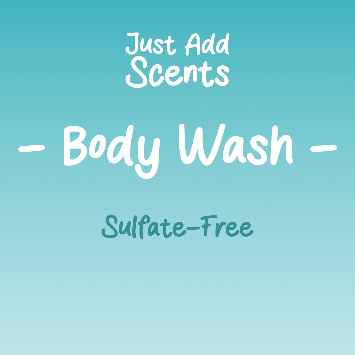 Just Add Scents Sulfate-Free Body Wash