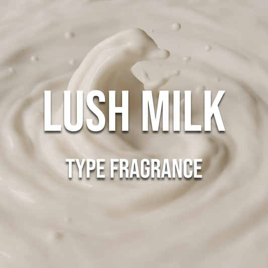 Lush Milk Type Fragrance - World of Aromas