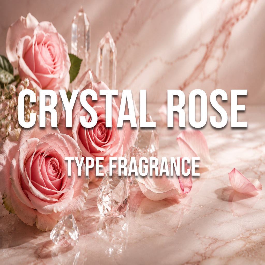 Crystal Rose Type Fragrance - World of Aromas