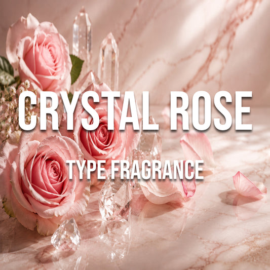 Crystal Rose Type Fragrance - World of Aromas