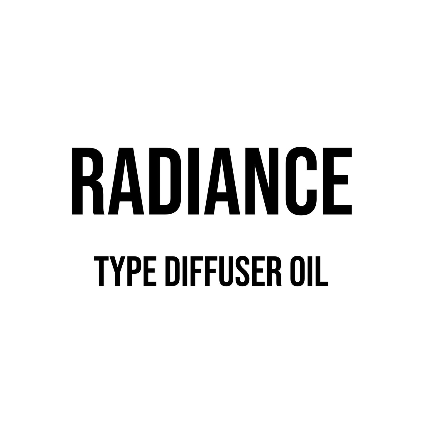 Radiance Type Diffuser Oil