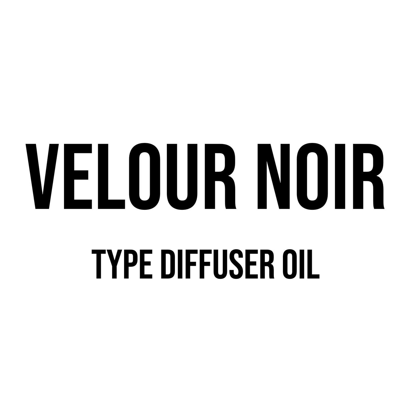 Velour Noir Type Diffuser Oil