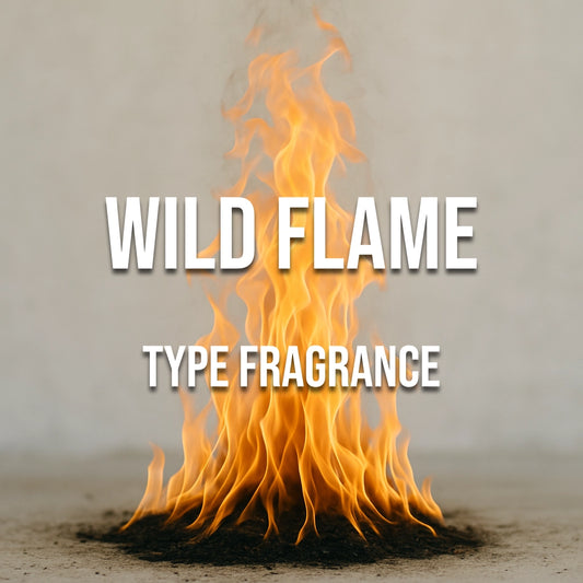 Wild Flame Type Fragrance