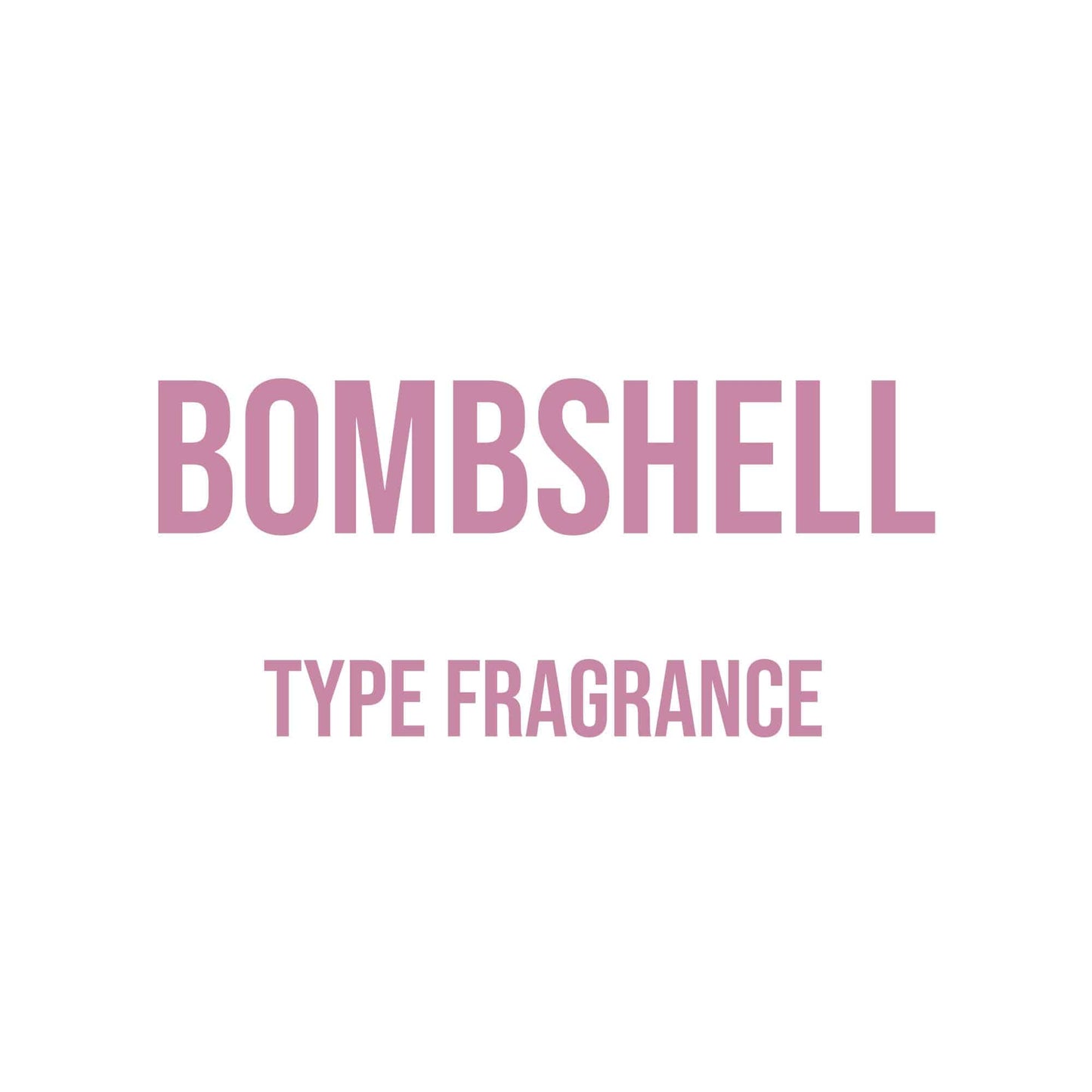 Bombshell Type Fragrance