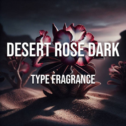 Desert Rose Dark Type Fragrance - World of Aromas
